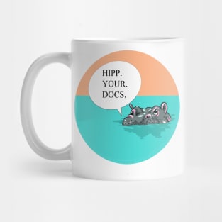 HIPP YOUR DOCS Mug